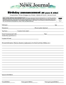 Birthday announcement  (80 years & older) 55 South 100 West | PO Box 370 Brigham City, UT 84302 | PHONE:  | FAX: NEWS JOURNAL BIRTHDAY ANNOUNCEMENT POLICY: Information and picture must be submitt