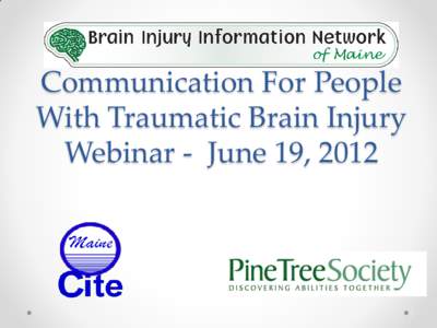 Assistive Technology In Communication For People With Traumatic Brain Injury Webinar - June 19, [removed]