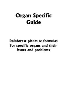 Organ Specific Guide Rainforest plants & formulas for specific organs and their issues and problems