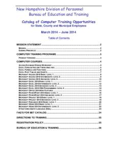 New Hampshire Division of Personnel Bureau of Education and Training Catalog of Computer Training Opportunities for State, County and Municipal Employees  March 2014 – June 2014