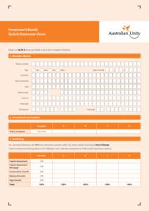 Investment Bonds Switch/Extension Form Please use block letters and black or blue ink to complete this form.  1. Member details