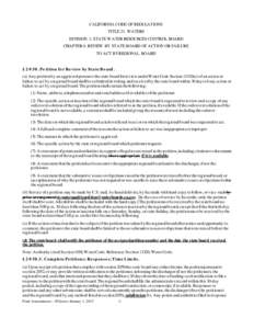 CALIFORNIA CODE OF REGULATIONS TITLE 23. WATERS DIVISION 3. STATE WATER RESOURCES CONTROL BOARD CHAPTER 6. REVIEW BY STATE BOARD OF ACTION OR FAILURE TO ACT BY REGIONAL BOARD § 2050. Petition for Review by State Board.