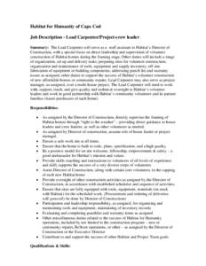 Habitat for Humanity of Cape Cod Job Description - Lead Carpenter/Project-crew leader Summary: The Lead Carpenter will serve as a staff assistant to Habitat’s Director of Construction, with a special focus on direct le