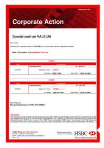 September 9, 2011  Corporate Action Special cash on VALE UN Dear Client, Following the corporate action on VALE UN, you can find here below our adjustment details: