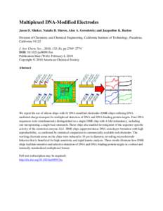 Multiplexed DNA-Modified Electrodes Jason D. Slinker, Natalie B. Muren, Alon A. Gorodetsky and Jacqueline K. Barton Division of Chemistry and Chemical Engineering, California Institute of Technology, Pasadena, California