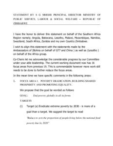 STATEMENT BY S G MHISHI PRINCIPAL DIRECTOR MINISTRY OF PUBLIC SERVICE, LABOUR & SOCIAL WELFARE – REPUBLIC OF ZIMBABWE I have the honor to deliver this statement on behalf of the Southern Africa Region namely; Angola, B