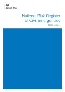 National Risk Register of Civil Emergencies 2015 edition National Risk Register of Civil Emergencies