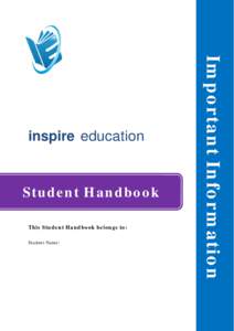 Student Handbook This Student Handbook belongs to: Student Name: Important Information