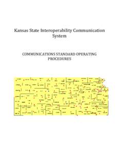 Kansas State Interoperability Communication System COMMUNICATIONS STANDARD OPERATING PROCEDURES