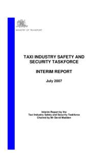 Taxi Industry Safety and Security Taskforce Final Report - December[removed]Appendix B: Interim Report, July 2007