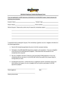 Old Brick Playhouse Scholarship Request Form If you are applying for an OBP Apprentice scholarship for the[removed]season, please complete the following documentation: Student’s Name  Student’s Age