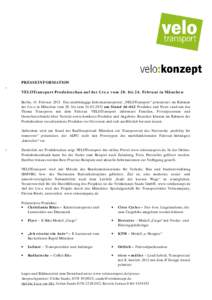 PRESSEINFORMATION VELOTransport Produktschau auf der f.re.e vom 20. bis 24. Februar in München Berlin, 14. Februar 2013 Das unabhängige Informationsportal „VELOTransport“ präsentiert im Rahmen der f.re.e in Münch