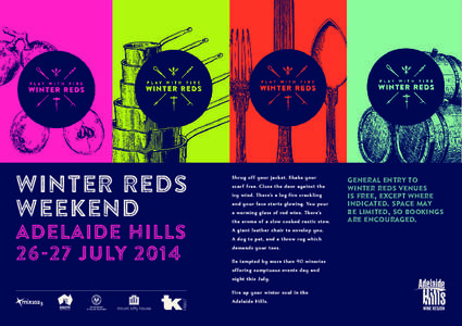 Winter Reds weekend Adelaide Hills[removed]July[removed]S h rug o f f yo u r j a c ke t . S h a ke yo u r