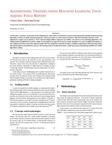 A LGORITHMIC T RADING USING M ACHINE L EARNING T ECH NIQUES : F INAL R EPORT Chenxu Shao∗ , Zheming Zheng† Department of Management Science and Engineering December 12, 2013 A BSTRACT In this report, we present an au