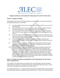 Weights and Measures and Standards for Dispensing CNG and LNG Motor Fuels Section 1: Legislative Findings The legislature does make the following findings concerning the use of compressed natural gas and liquefied natura