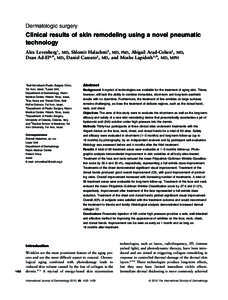 Dermatologic surgery  Clinical results of skin remodeling using a novel pneumatic technology Alex Levenberg1, MD, Shlomit Halachmi2, MD, PhD, Abigail Arad-Cohen3, MD, Dean Ad-El4,6, MD, Daniel Cassuto5, MD, and Moshe Lap