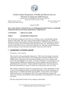 North Carolina Department of Health and Human Services Division of Aging and Adult Services 2101 Mail Service Center • Raleigh, North Carolina[removed]Phone[removed]Fax[removed]Michael F. Easley, Governor