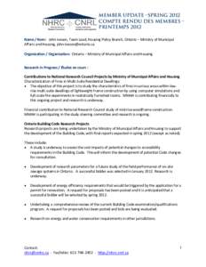 Member Update –spring 2012 Compte rendu des membres – printemps 2012 Name / Nom: John Iveson, Team Lead, Housing Policy Branch, Ontario – Ministry of Municipal Affairs and Housing, [removed] Organizati