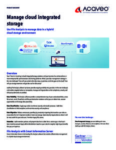 PRODUCT DATASHEET  Manage cloud integrated storage Use File Analysis to manage data in a hybrid cloud storage environment