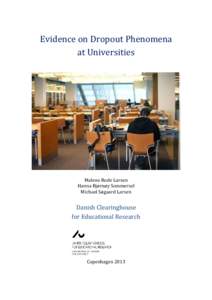   Evidence	
  on	
  Dropout	
  Phenomena	
  	
   at	
  Universities	
      	
  