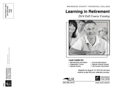 MISSION STATEMENT  TAX DEDUCTIBLE DONATIONS MAY BE MADE TO LIR-WCTC Learning in Retirement (LIR) provides intellectual, cultural and social opportunities to foster life-long