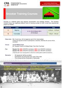  Join Snooker Interest Group  Join Snooker Interest Group Facebook Snooker Training Courses Snooker is a billiards game that requires concentration and strategic thinking. The Snooker Interest Group has organized d