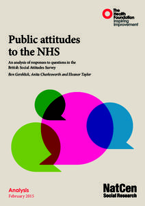 Public attitudes to the NHS An analysis of responses to questions in the British Social Attitudes Survey Ben Gershlick, Anita Charlesworth and Eleanor Taylor