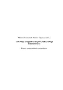 Markku Sotarauta & Kimmo Viljamaa (toim.)  Tulkintoja kaupunkiseutujen kehityksestä ja kehittämisestä Kooste usean tutkimuksen tuloksista