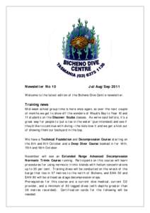 Newsletter No 10  Jul/Aug/Sep 2011 Welcome to the latest edition of the Bicheno Dive Centre newsletter.