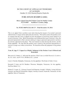 IN THE COURT OF APPEALS OF TENNESSEE AT JACKSON October 22, 2014 Session Heard at Nashville IN RE: ESTATE OF JOHN J. GOZA Direct Appeal from the Probate Court for Shelby County No. D-10567