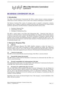 BUSINESS CONTINUITY PLAN 1. Introduction The Office of the Information Commissioner (the Office) conducts business continuity planning an annual basis to ensure continuity of service in the event of human, technological 
