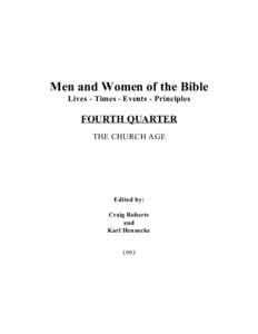 Men and Women of the Bible Lives - Times - Events - Principles FOURTH QUARTER THE CHURCH AGE