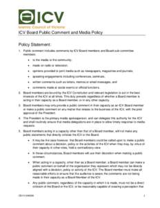 ICV Board Public Comment and Media Policy Policy Statement: 1. Public comment includes comments by ICV Board members and Board sub-committee members: 