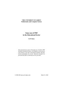 THE UNIVERSITY OF AKRON Mathematics and Computer Science Some uses of PDF in the Educational Sector D. P. Story