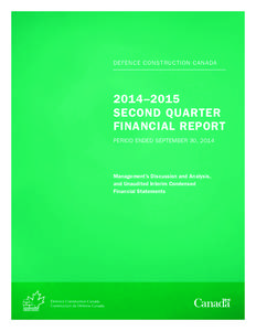 DEFENCE CONSTRUCTION CANADA  2014–2015 SECOND QUARTER FINANCIAL REPORT PERIOD ENDED SEPTEMBER 30, 2014