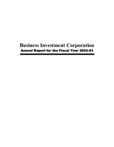 Business Investment Corporation Annual Report for the Fiscal Year[removed] To obtain a copy Electronic Website URL: www.gov.nl.ca/itrd/BICannualreport.htm