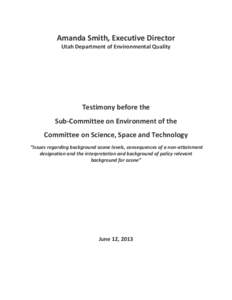 Amanda Smith, Executive Director Utah Department of Environmental Quality Testimony before the Sub-Committee on Environment of the Committee on Science, Space and Technology
