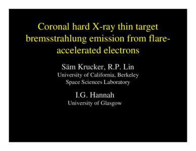 Astrophysics / Light sources / X-ray telescopes / Sun / Reuven Ramaty High Energy Solar Spectroscopic Imager / Solar flare / Corona / Bremsstrahlung / Flare / Plasma physics / Physics / Space plasmas