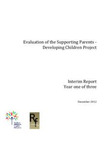 Evaluation of the Supporting Parents Developing Children Project  Interim Report Year one of three December 2012