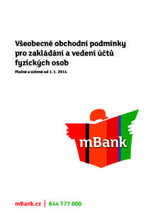 Všeobecné obchodní podmínky pro zakládání a vedení účtů fyzických osob Platné a účinné odmBank.cz