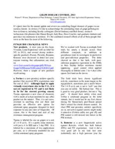 GRAPE DISEASE CONTROL, 2013 Wayne F. Wilcox, Department of Plant Pathology, Cornell University, NY State Agricultural Experiment Station, Geneva NY[removed]removed])  It’s (past) time for the annual update and r