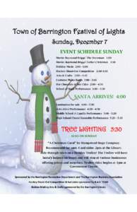 Town of Barrington Festival of Lights Sunday, December 7 EVENT SCHEDULE SUNDAY Movie: Raymond Briggs’ The Snowman 1:00 Movie: Raymond Briggs’ Father Christmas 1:30 Holiday Music 2:00—6:00