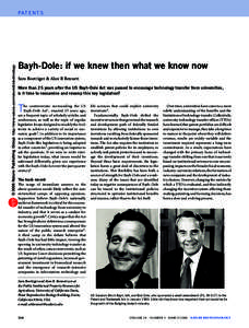 Bayh-Dole: if we knew then what we know now Sara Boettiger & Alan B Bennett More than 25 years after the US Bayh-Dole Act was passed to encourage technology transfer from universities, is it time to reexamine and revamp 