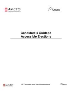 Candidate’s Guide to Accessible Elections The Candidates’ Guide to Accessible Elections  Table of Contents