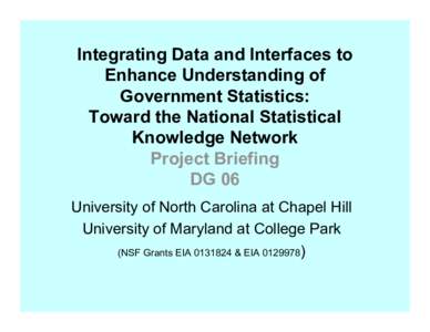 Integrating Data and Interfaces to Enhance Understanding of Government Statistics: Toward the National Statistical Knowledge Network Project Briefing