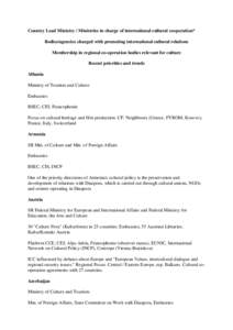 Country Lead Ministry / Ministries in charge of international cultural cooperation* Bodies/agencies charged with promoting international cultural relations Membership in regional co-operation bodies relevant for culture 