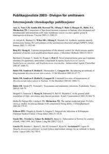 PublikasjonslisteDivisjon for smittevern Internasjonale vitenskapelige publikasjoner Aase A, Næss LM, Sandin RH, Herstad TK, Oftung F, Holst J, Haugen IL, Høiby EA, Michaelsen TE. Comparison of functional immun