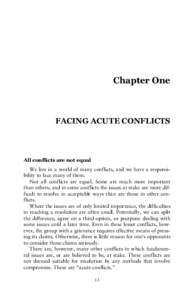Chapter One  FACING ACUTE CONFLICTS All conflicts are not equal We live in a world of many conflicts, and we have a responsibility to face many of them.