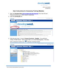 UWG User Job AidUser Instructions for Accessing Training Modules 1. Sign into Develop West www.westga.edu/developwest Your User ID and Password will be your UWG network credentials.