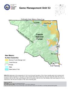 Game Management Unit 52  GMU 52: Beginning at the intersection of US 64 and the east boundary of the Tierra Amarilla grant and running north along the eastern boundary of the grant to the Colorado-New Mexico state line, 